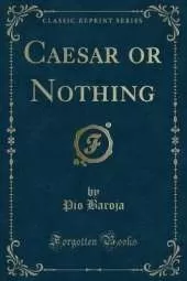 Caesar or Nothing (Classic Reprint)