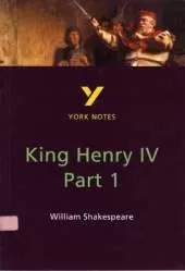 Henry IV Part 1 everything you need to catch up, study and prepare for the 2025 and 2026 exams