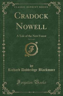 Cradock Nowell, Vol. 2 of 3: A Tale of the New Forest (Classic Reprint)