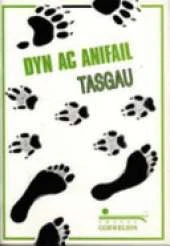 Dyn Ac Anifail: Tasgau