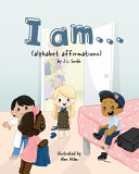 I am...: (alphabet affirmations)