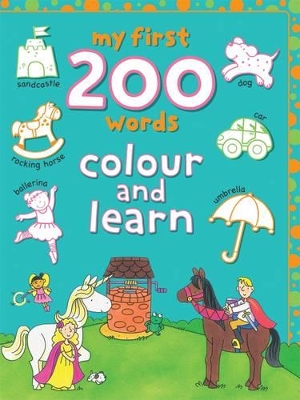 My First 200 Words: Colour and Learn