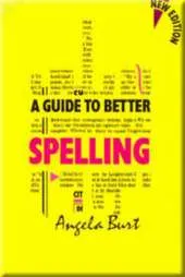 A Guide to Better Spelling