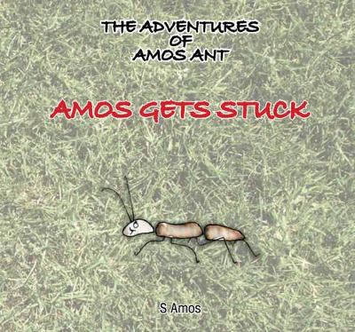 The Adventures of Amos Ant: Amos Gets Stuck