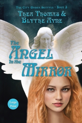 The Angel in the Mirror: The City Under Seattle
