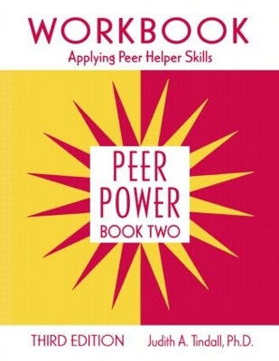 Peer Power, Book Two: Workbook: Applying Peer Helper Skills