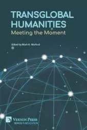 Transglobal Humanities: Meeting the Moment