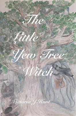The Little Yew Tree Witch