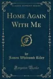 Home Again With Me (Classic Reprint)