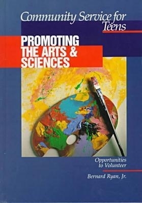 Community Service for Teens: Promoting the Arts & Sciences