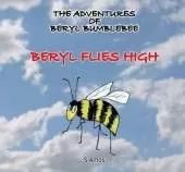 The Adventures of Beryl Bumblebee: Beryl Flies High