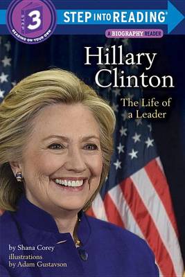 Hillary Clinton: The Life Of A Leader
