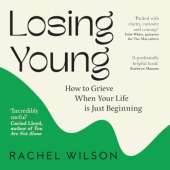 Losing You(ng): How to Grieve When Your Life is Just Beginning