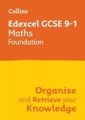 Edexcel GCSE 9-1 Maths Foundation Organise and Retrieve Your Knowledge: Ideal for the 2026 and 2027 Exams