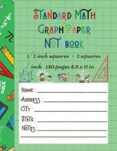 Standard Math Graph Paper Notebook - 1/2 inch squares - 2 squares / inch - 150 pages 8.5 x 11 in: Big Format 150 pages 2x2 Kids Composition Journal Graphing Blank Simple Grid Paper Sudoku Science Students Large College