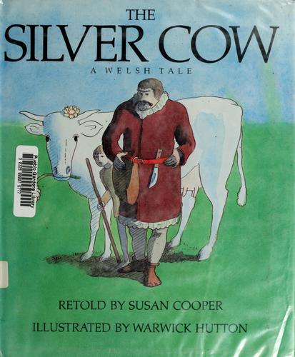 The Silver Cow: A Welsh Tale