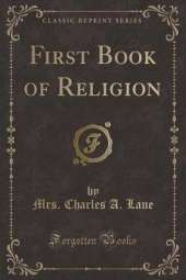 First Book of Religion (Classic Reprint)