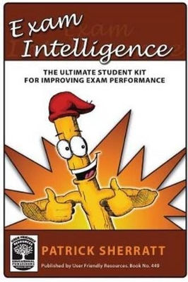 Exam Intelligence: The Ultimate Student Kit for Improving Exam Performance