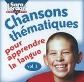 Chansons thématiques pour apprendre la langue CD: Volume 1