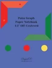 Polar Graph Paper Notebook-124 pages -8.5x11 Inches: 1/2″ Off Centered Polar Graph Paper