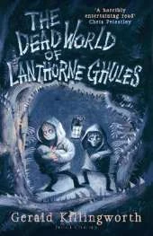 The Dead World of Lanthorne Ghules