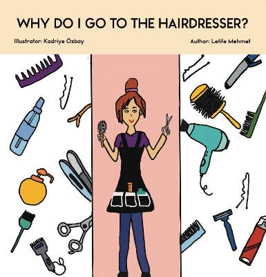 Why Do I Go To The Hairdresser?
