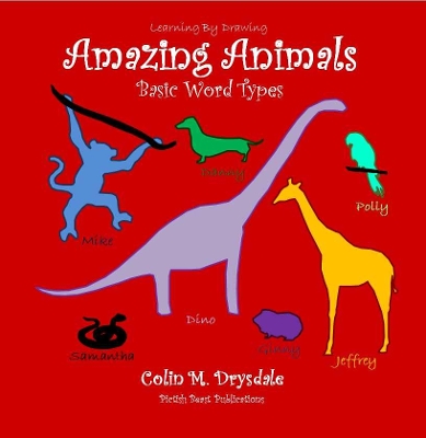 Learning By Drawing Amazing Animals: Basic Word Types