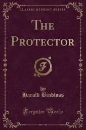 The Protector (Classic Reprint)