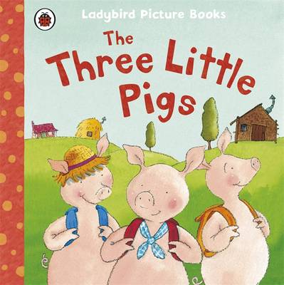 Three Little Pigs: Ladybird First Favourite Tales