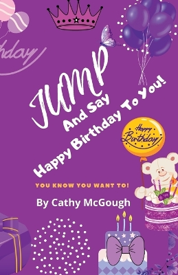 Jump and Say Happy Birthday to You! Book 8 Jump Series