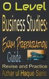 O Level Business Studies: Exam Preparation Guide