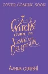 A Witch's Guide to Love and Deception: A cosy YA fantasy from the author of The Baby Dragon Cafe