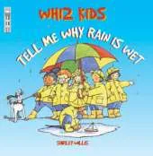 Tell Me Why Rain is Wet