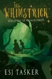 The Whimstrick: Discovery of Whimsburrow
