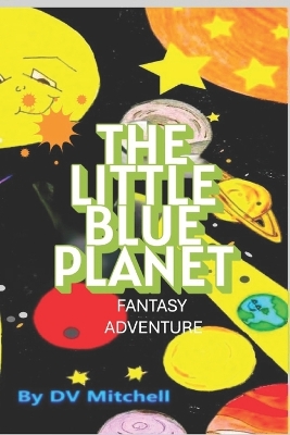 The Little Blue Planet: Fantasy Adventure Nature Series