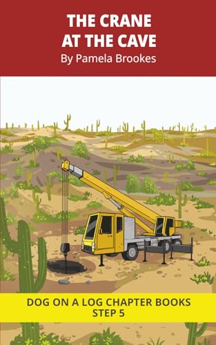 The Crane at the Cave Chapter Book: Decodable Chapter Book Series for Students Learning to Read. For Beginning Readers and Students with Dyslexia. (Step 5-Magic/Silent e)