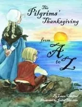 Pilgrims' Thanksgiving From A To Z, The