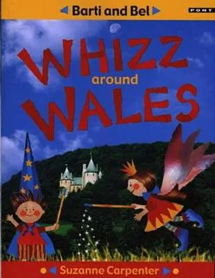 Barti and Bel Whizz Around Wales