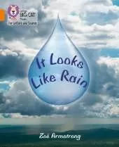 It Looks Like Rain: Band 06/Orange