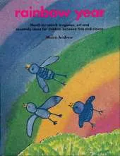 Rainbow Year: Month-by-month Language, Art and Assembly Ideas for Children Between Five and Eleven