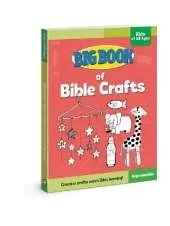 Big Book of Bible Crafts for Kids of All Ages