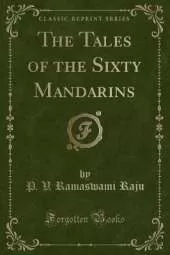 The Tales of the Sixty Mandarins (Classic Reprint)