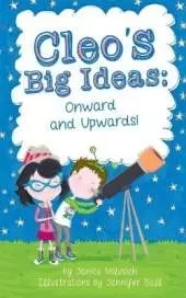 Cleo's Big Ideas: Onward and Upward!