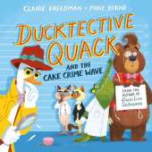 Ducktective Quack and the Cake Crimewave