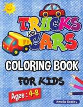 Vehicle Coloring Book for Kids: Car Coloring Book for Kids, Truck Coloring Book for Kids