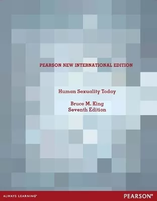Human Sexuality Today: Pearson New International Edition