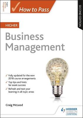 How to Pass Higher Business Management: Second Edition