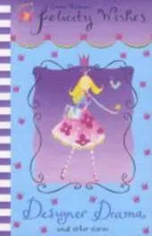 Felicity Wishes: Designer Drama