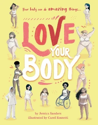 Love Your Body: Your Body Can Do Amazing Things...