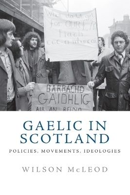 Gaelic in Scotland: Policies, Movements, Ideologies